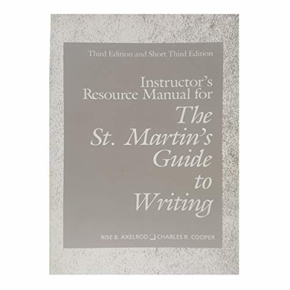 Instructors resource manual for The St. Martins guide to writing, third edition